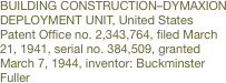 BUILDING CONSTRUCTION–DYMAXION DEPLOYMENT UNIT, United